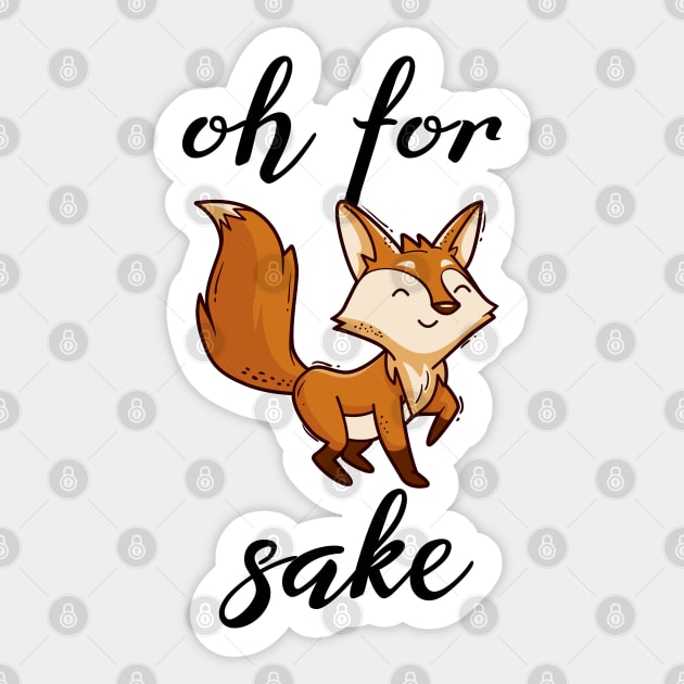 Oh For Fox Sake Sticker by SHB-art